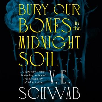 Bury Our Bones in the Midnight Soil Cover Image