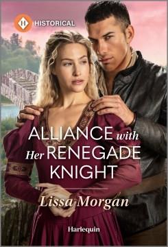 Alliance with her renegade knight  Cover Image