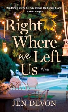 Right where we left us : a novel  Cover Image