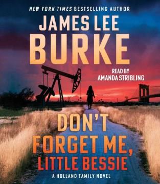 Don't forget me, little Bessie a novel. Cover Image