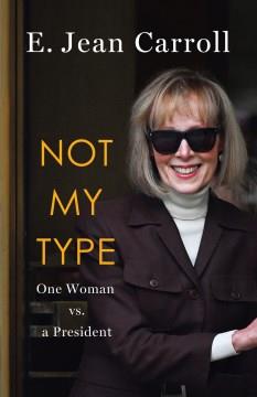 Not my type : one woman vs. a president  Cover Image