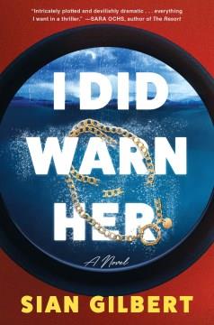 I Did Warn Her A Novel Cover Image