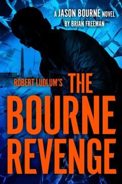 Robert Ludlum's The Bourne Revenge. Cover Image