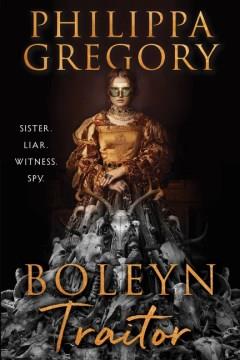 Boleyn Traitor : A Novel. Cover Image