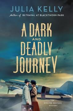 A Dark and Deadly Journey. Cover Image