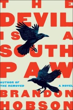 The Devil Is a Southpaw : A Novel. Cover Image