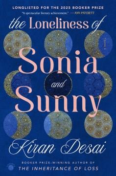 The loneliness of Sonia and Sunny : a novel  Cover Image