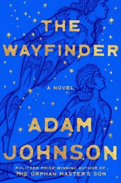 The Wayfinder : A Novel. Cover Image