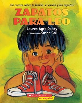 Zappatos para Leo : ¡un cuento sobre la familia, el cariño y los zapatos!  Cover Image