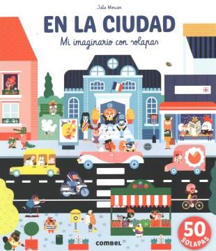 En la ciudad : mi imaginario con solapas  Cover Image