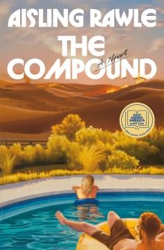 The Compound: A GMA Book Club Pick A Novel Cover Image