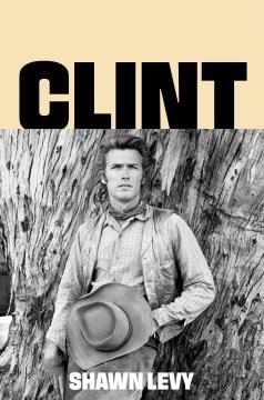 Clint The Man and the Movies Cover Image
