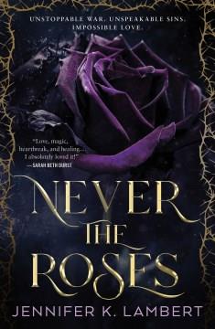 Never the Roses Cover Image