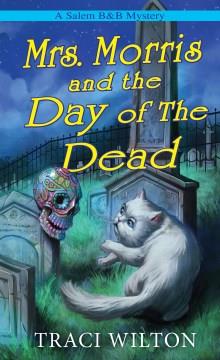 Mrs. Morris and the day of the dead  Cover Image