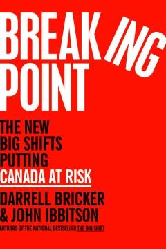Breaking Point : The New Big Shift Putting Canada at Risk. Cover Image