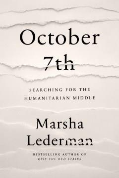 October 7th : Searching for the Humanitarian Middle. Cover Image