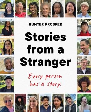 Stories From a Stranger : Every Person Has a Story. Cover Image