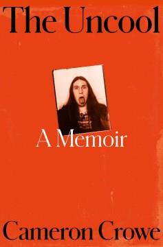 The Uncool : A Memoir. Cover Image