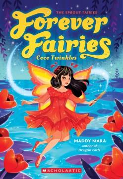 Coco Twinkles: (Forever Fairies #3). Cover Image