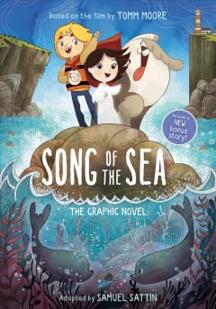 Song of the Sea: the Graphic Novel. Cover Image