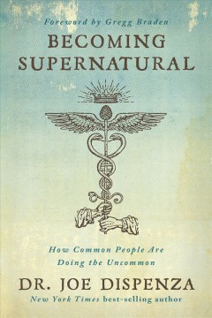 Becoming Supernatural How Common People are Doing the Uncommon Cover Image