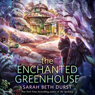 The Enchanted Greenhouse Cover Image