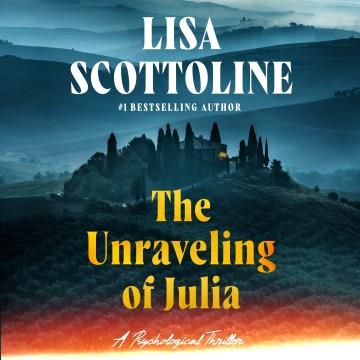 The Unraveling of Julia Cover Image