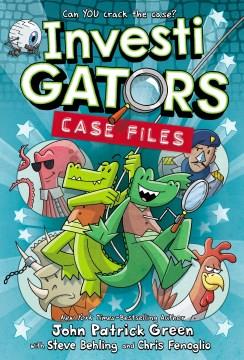 InvestiGators. Case files  Cover Image
