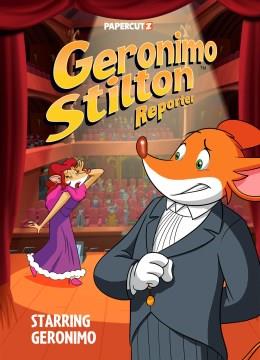 Geronimo Stilton Reporter Vol. 20 : Starring Geronimo Cover Image