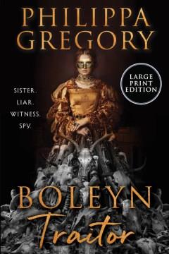 Boleyn Traitor A Novel. Cover Image