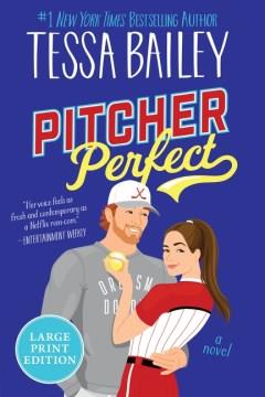Pitcher perfect a novel  Cover Image