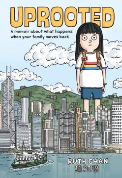Uprooted : A Memoir about What Happens When Your Family Moves Back. Cover Image