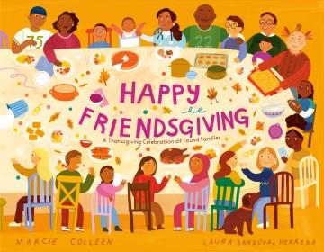 Happy Friendsgiving : A Thanksgiving Celebration of Found Families Cover Image
