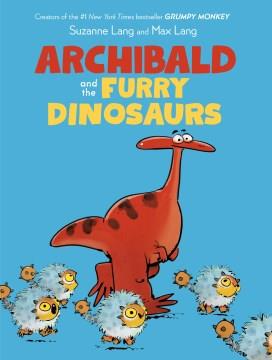 Archibald and the furry dinosaurs  Cover Image