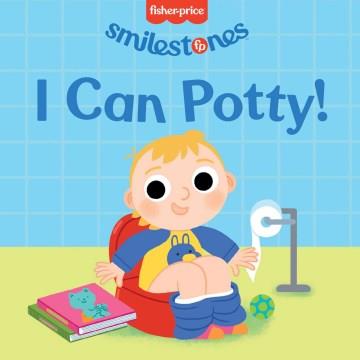 Fisher-Price: I Can Potty! Cover Image