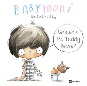 Babymoni: Where's My Teddy Bear? Cover Image
