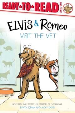 Elvis & Romeo visit the vet  Cover Image