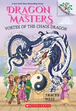 Vortex of the Chaos Dragon: a Branches Book (Dragon Masters #30) Cover Image
