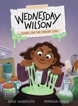 Wednesday Wilson looks on the fright side  Cover Image