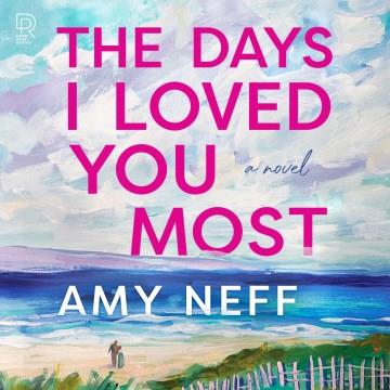 The Days I Loved You Most Cover Image