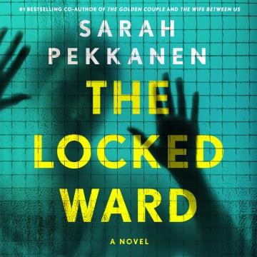 The Locked Ward A Novel Cover Image