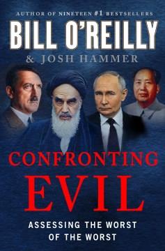 Confronting evil : assessing the worst of the worst  Cover Image