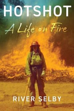 Hotshot A Life on Fire Cover Image