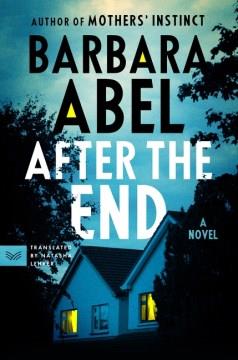 After the End : A Novel. Cover Image