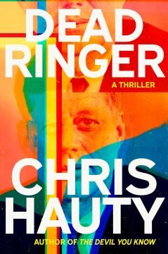 Dead Ringer : A Novel. Cover Image