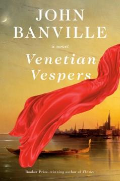Venetian Vespers : A Novel. Cover Image