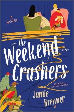 The Weekend Crashers : A Novel. Cover Image