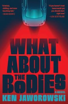 What about the bodies : a novel  Cover Image