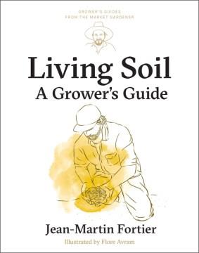 Living Soil : A Grower's Guide. Cover Image