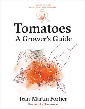 Tomatoes : a grower's guide  Cover Image